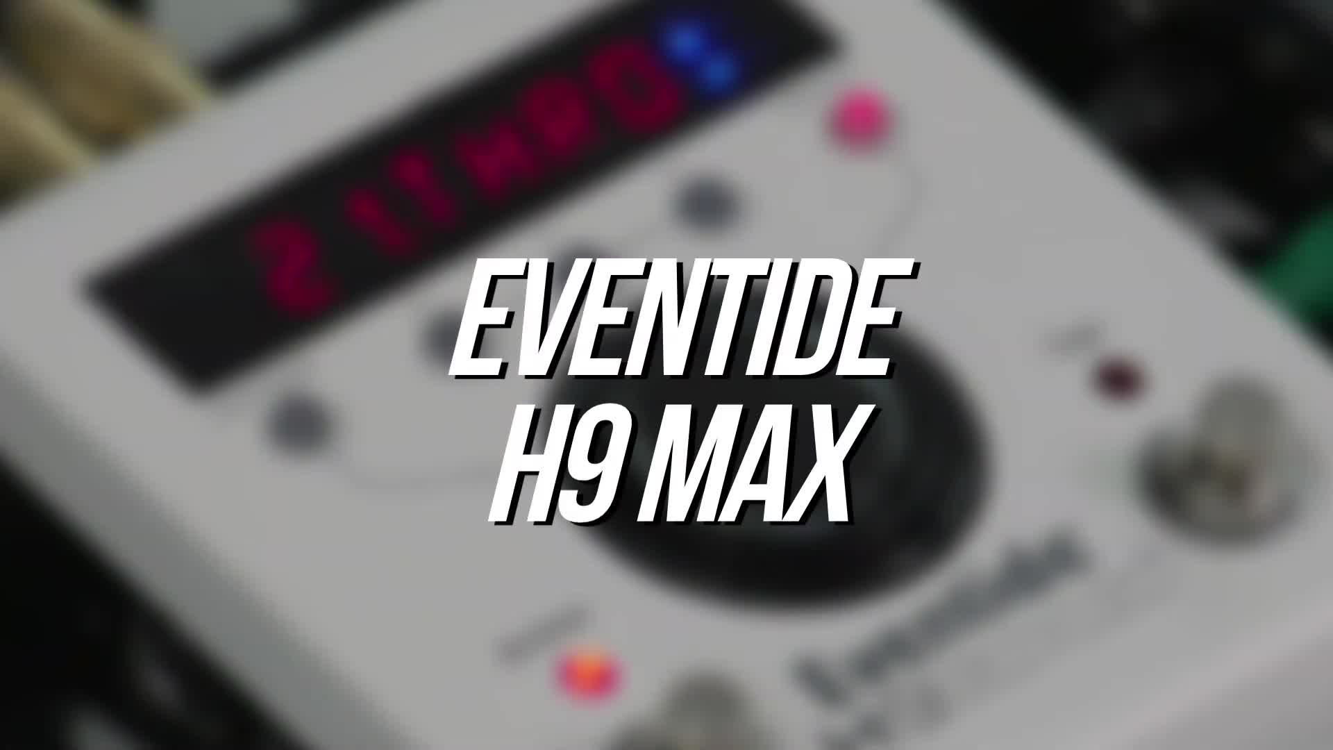 Eventide H9Max