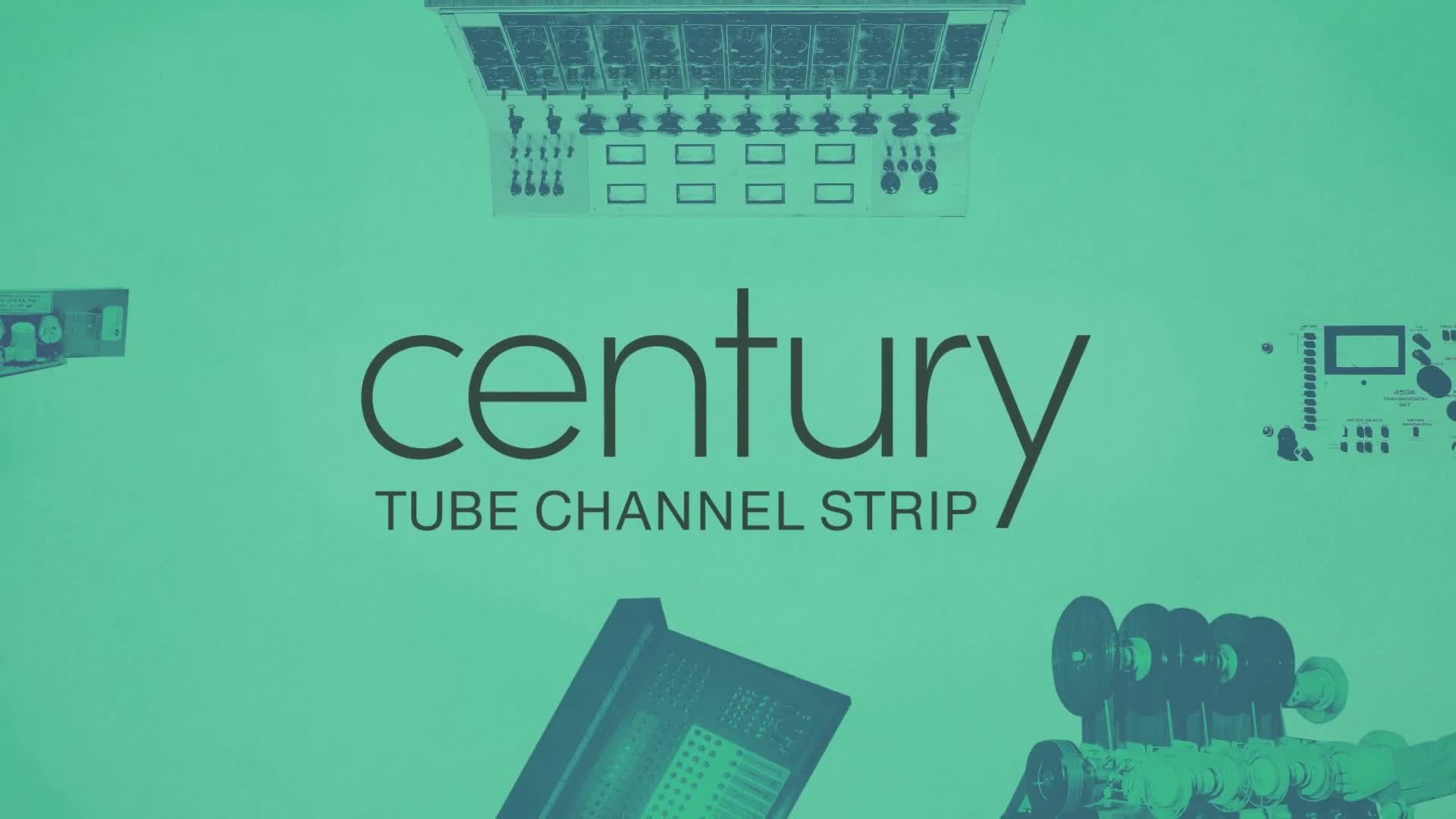 Century Tube Channel Strip